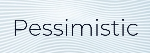 Pessimistic