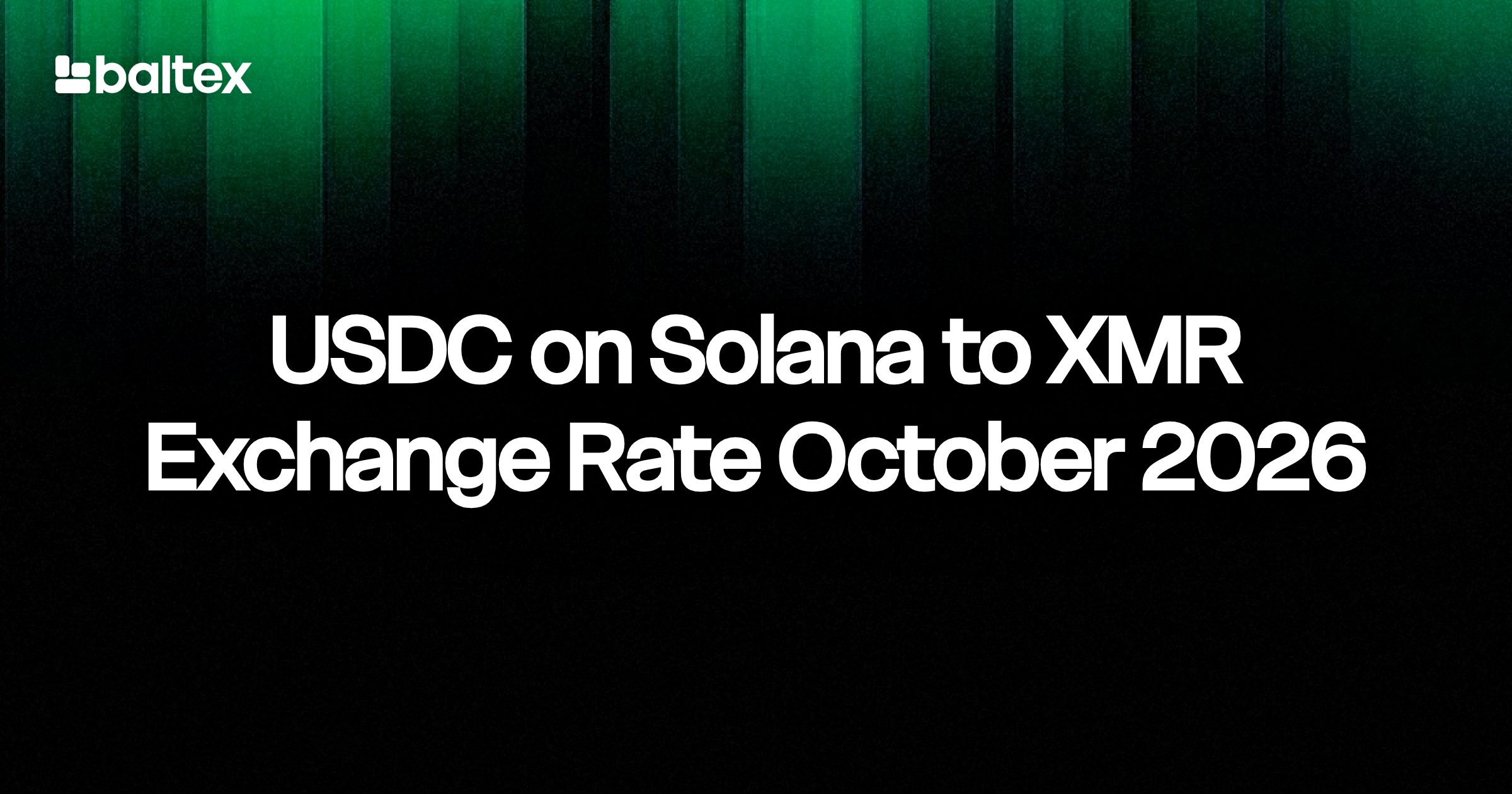 USDC on Solana to XMR Exchange Rate October 2026