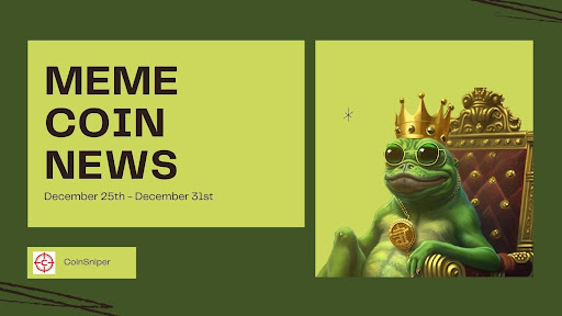 What Happened Last Week in Memecoins in the Crypto World (Dec. 25th - Dec. 31st)