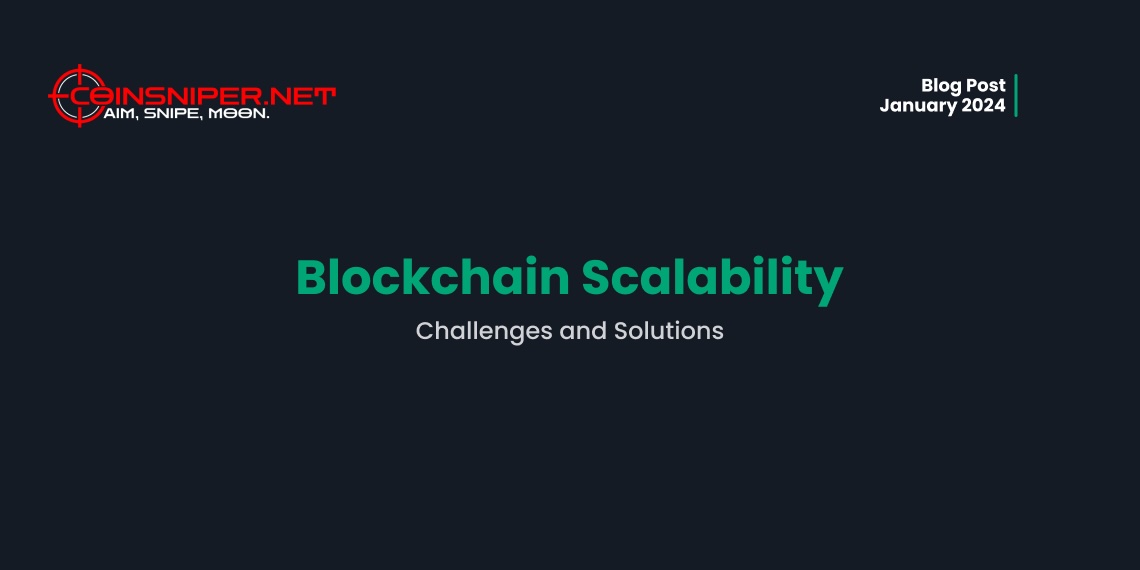 Blockchain Scalability: Challenges and Solutions