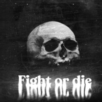 Fight or Die