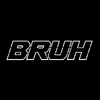 Bruh