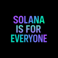 Solana is for everyone