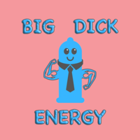 π Big Dick Energy π