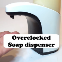 overclocked soap dispenser