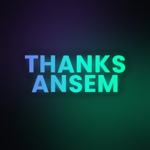 Thanks Ansem